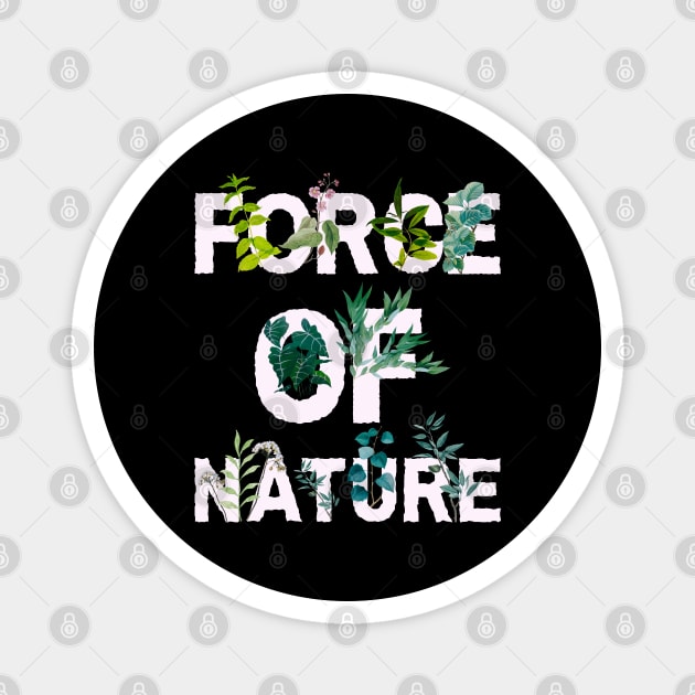 Force Of Nature Magnet by HelenGie